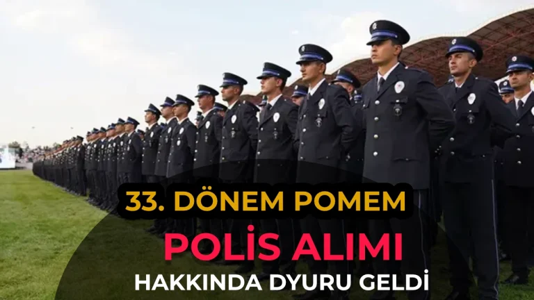 33. Dönem POMEM Mülakat Sınav Yerleri ve Tarihleri Açıklandı