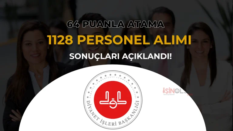 64 Puanla Atama: Diyanet 1128 Personel Alımı Sonuçları Açıklandı!
