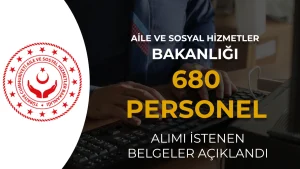 ASHB 680 Personel Alımında İstenen Belgeler Açıklandı!