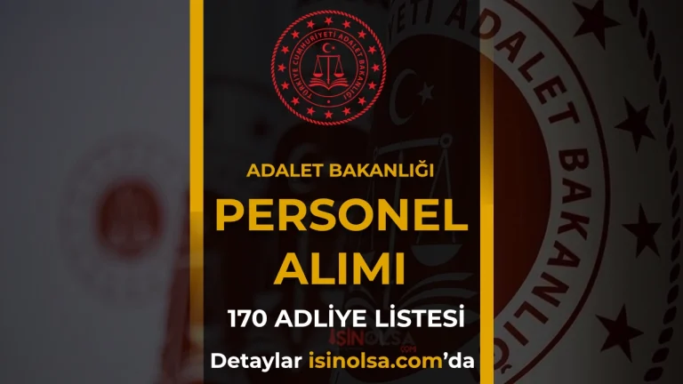 Adalet Bakanlığı 15 Bin Personel Alımı 170 Adliye Listesi