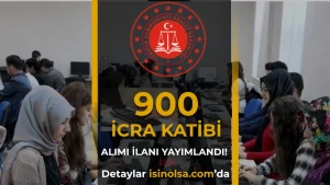 Adalet Bakanlığı 2026 Yılı 900 İcra Katibi Alımı İlanı