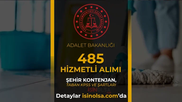 Adalet Bakanlığı 485 Hizmetli Alımı Şehir Kontenjan Dağılımı ve Taban KPSS
