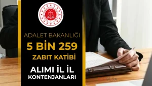 Adalet Bakanlığı 5 Bin 259 Zabıt Katibi Alıyor: İl İl Kontenjan Listesi