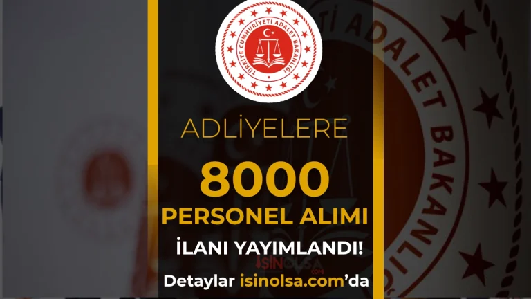 Adalet Bakanlığı 8 Bin Adliye Personeli Alımı İlanı 2026