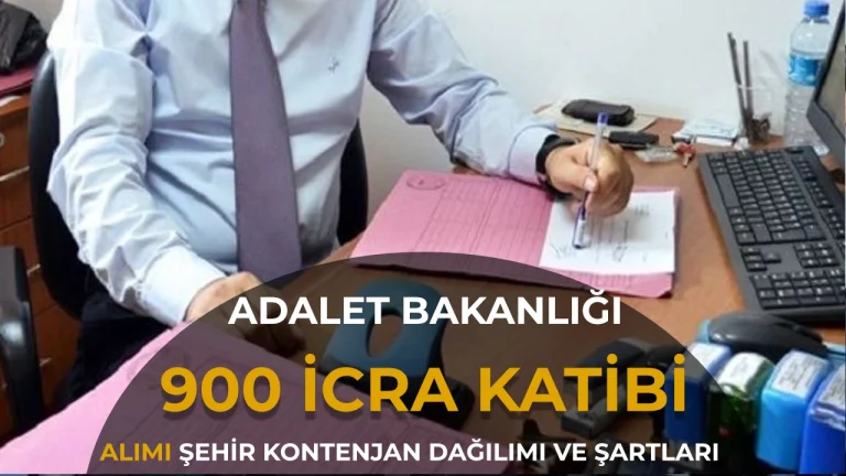 Adalet Bakanlığı 900 İcra Katibi Alımı 2026: Başvuru Şartları, Şehir Kontenjanları ve Taban KPSS
