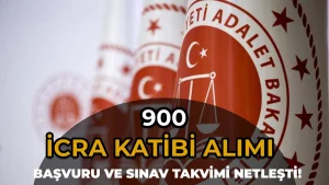 Adalet Bakanlığı 900 İcra Katibi Alımı Başvuru ve Sınav Takvimi Netleşti!