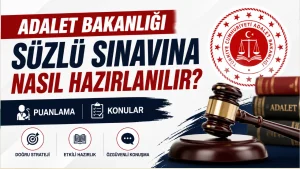 Adalet Bakanlığı Sözlü Sınavına Nasıl Hazırlanılır? Puanlama ve Konular