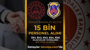 Adalet Bakanlığı ve CTE 15 Bin Personel Alımı 2026 Ek1, Ek2, Ek3, Ek4, Ek5 Kılavuzları