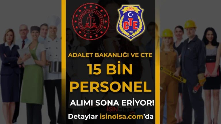 Adalet Bakanligi ve CTE 15 Bin Personel Alimi Basvurusu Sona Eriyor Sonuclar Ne Zaman Aciklanir