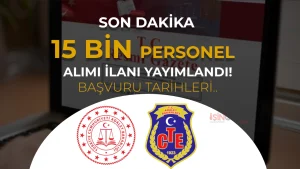 Adalet Bakanlığı ve CTE 15 Bin Sözleşmeli Personel İlanı Resmi Gazete’de Yayımlandı