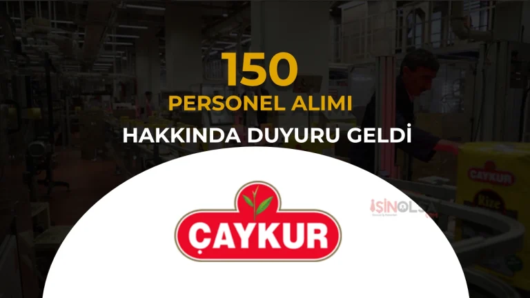 ÇAYKUR 150 Personel Alımı Sonuçları Duyuruldu!