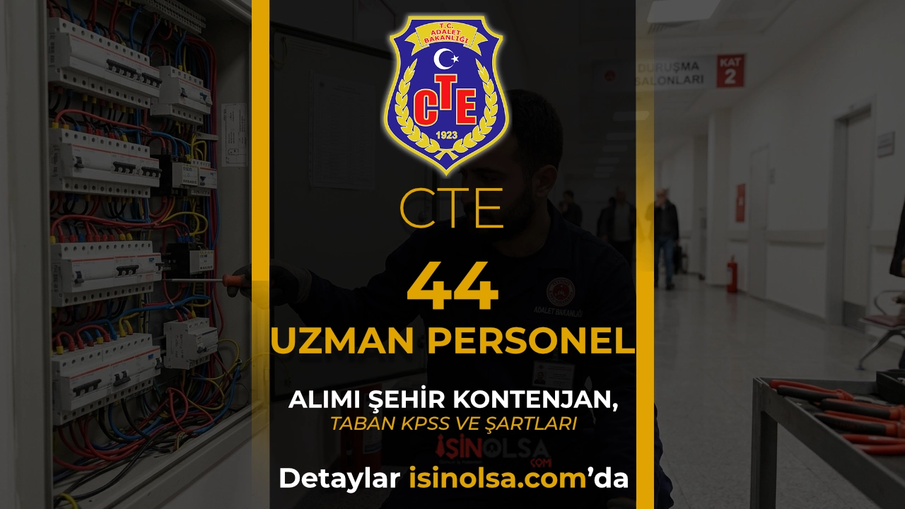 CTE 44 Uzman Personel Alıyor: Diyetisyen, Çocuk Gelişimcisi, Mühendis ve Daha Fazlası