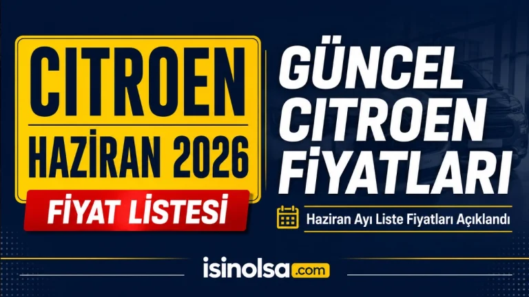 Citroen Haziran 2026 Fiyat Listesi Açıklandı! İşte Güncel Citroen Fiyatları