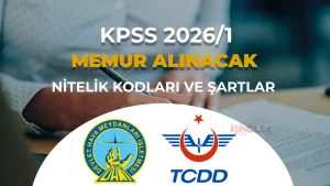 DHMİ ve TCDD KPSS 2026/1 ile Memur Alımı Yapacak: Kadrolar ve Nitelik Kodları
