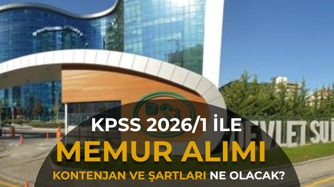 DSİ KPSS 2026/1 ile Memur Alımı Kadrolar, Nitelik Kodları ve Taban Puan