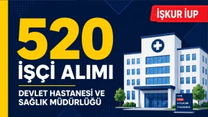Devlet Hastanesi ve Sağlık Müdürlüğüne 520 İşçi Alımı