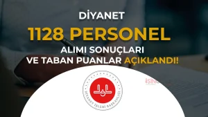 Diyanet 1128 Sözleşmeli Personel Alımında KPSS Taban Puanları Açıklandı