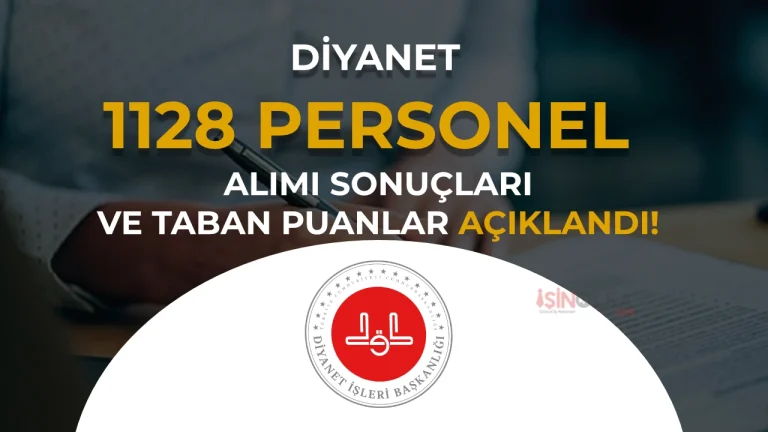Diyanet 1128 Sözleşmeli Personel Alımında KPSS Taban Puanları Açıklandı