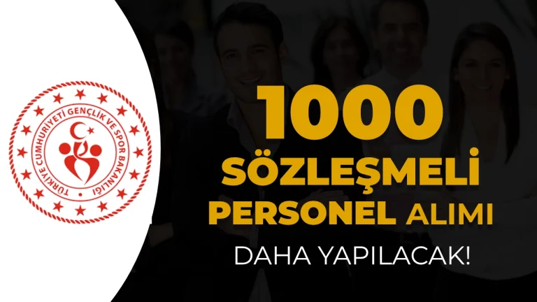 Gençlik ve Spor Bakanlığı 1000 Sözleşmeli Personel Alımı Daha Bekleniyor