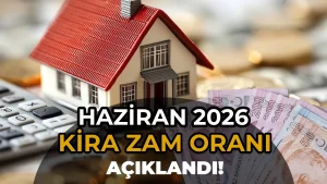 Haziran 2026 Kira Zam Artış Oranı Belli Oldu