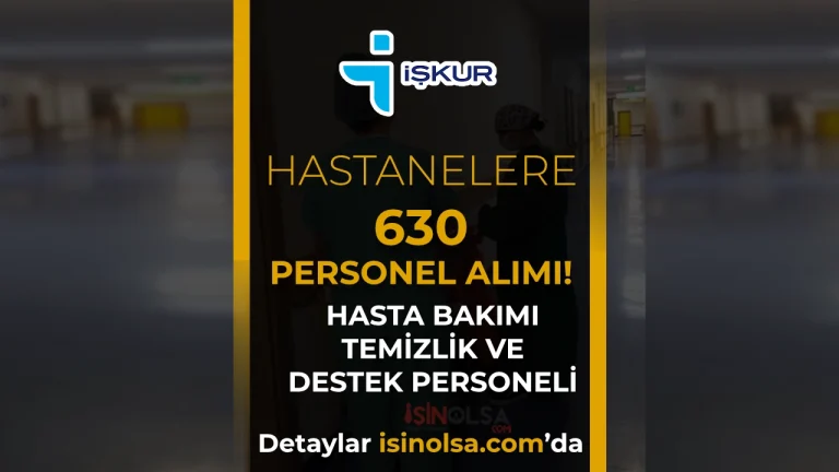 Hastanelere İŞKUR ile 630 Kişi Alınacak: Hasta Bakımı, Temizlik ve Destek Personeli