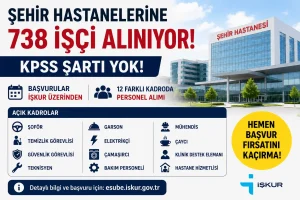 Haziran Müjdesi: Şehir Hastanelerine 738 İşçi Alınacak