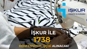 İŞKUR ile 1738 Konfeksiyon İşçisi Aranıyor