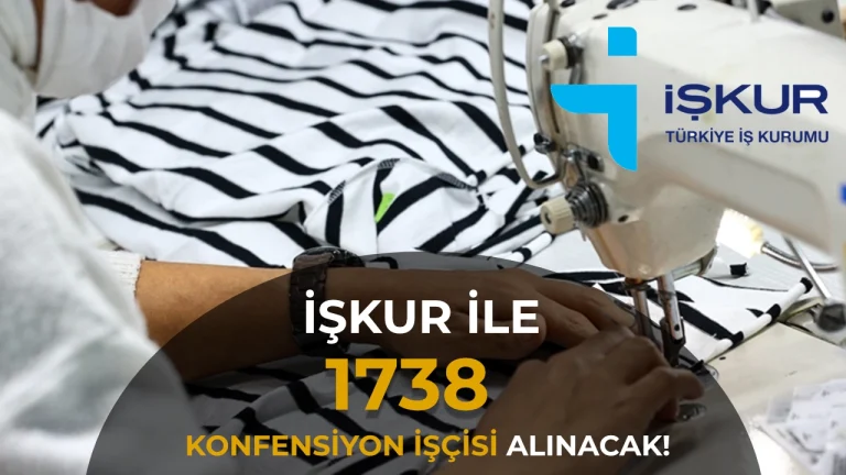 İŞKUR ile 1738 Konfeksiyon İşçisi Aranıyor