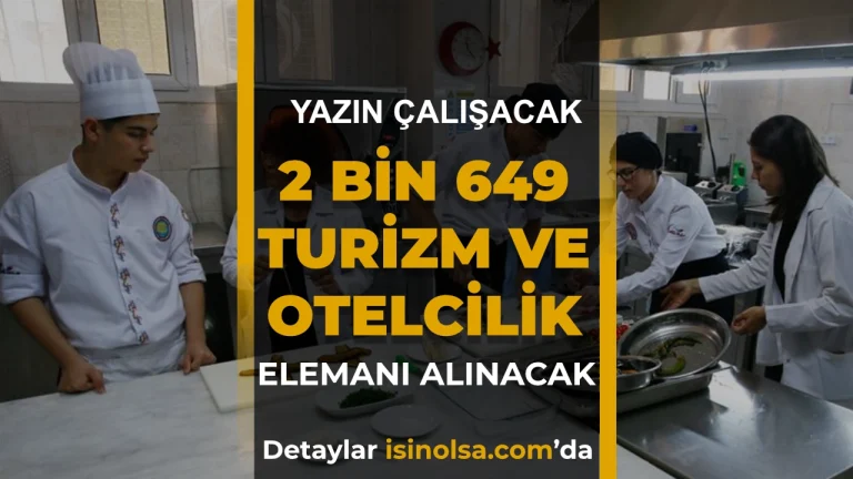 İŞKUR'dan Yaz Sezonuna 2 Bin 649 Turizm ve Otelcilik Elemanı Alımı