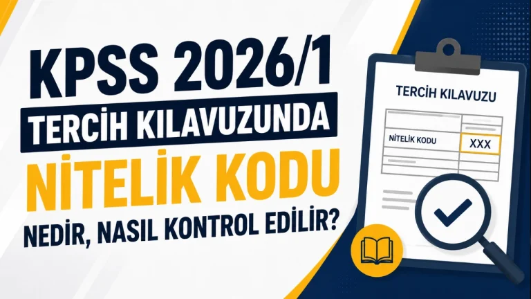 KPSS 2026/1 Tercih Kılavuzunda Nitelik Kodu Nedir, Nasıl Kontrol Edilir?