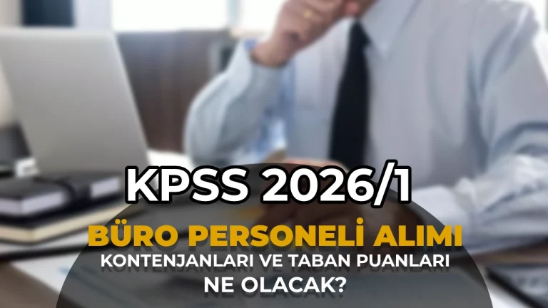 KPSS 2026/1 ile Büro Personeli Alımı: Beklenen Kontenjanlar ve Taban Puan