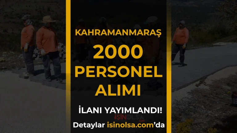 Kahramanmaraş 12 İlçede 2000 TYP Personel Alıyor