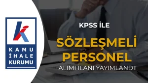Kamu İhale Kurumu Sözleşmeli Personel Alımı 2026: Büro Görevlisi ve İletişim Görevlisi