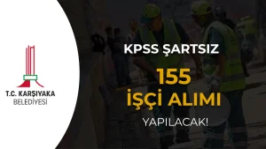 Karşıyaka Belediyesi 155 İşçi Alımı Yapıyor