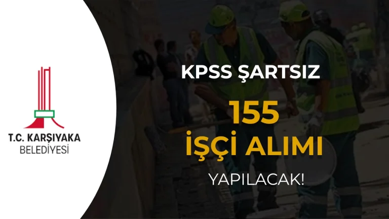 Karşıyaka Belediyesi 155 İşçi Alımı Yapıyor
