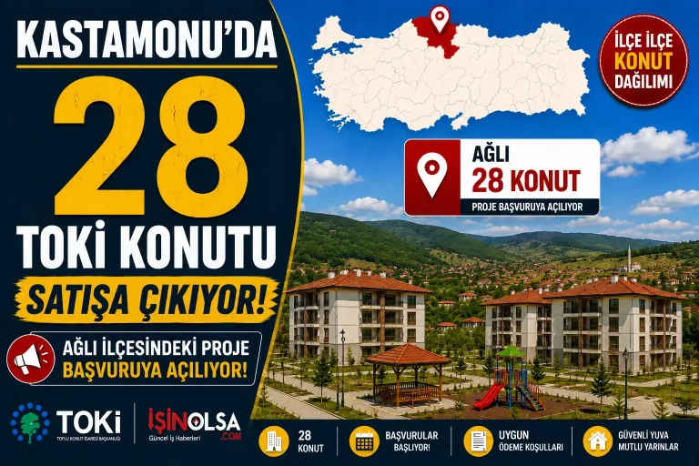 Kastamonuda 28 TOKI Konutu Satisa Cikiyor Agli Ilcesindeki Proje Basvuruya Aciliyor