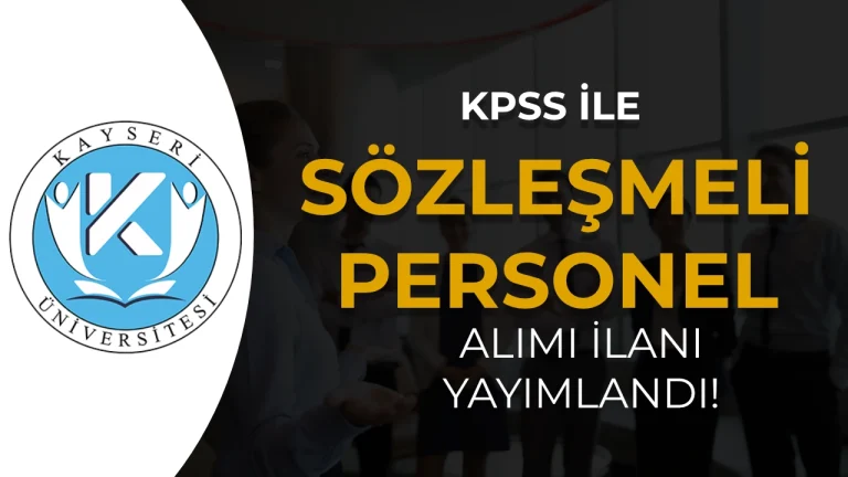 Kayseri Üniversitesi 3 Sözleşmeli Personel Alımı