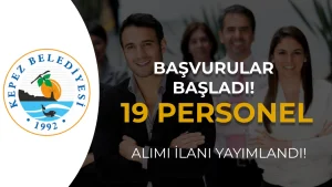 Kepez Belediyesi 19 İşçi Alıyor: Başvurular Bugün Başladı