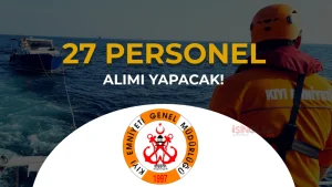 Kıyı Emniyeti Genel Müdürlüğü 27 Personel Alıyor: Başvurular İŞKUR Üzerinden