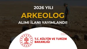 Kültür Bakanlığı 13 Arkeolog Alımı: Şartlar ve Şehre Göre Kontenjanlar