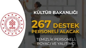 Kültür Bakanlığı 268 Destek Personeli Alımı ( Temizlik Personeli, Boyacı, Yalıtımcı )