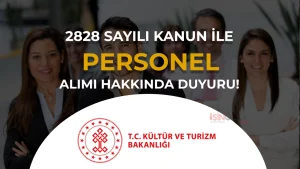Kültür Bakanlığı 2828 Sayılı Kanun İle Personel Alımı Hakkında Duyuru Geldi!