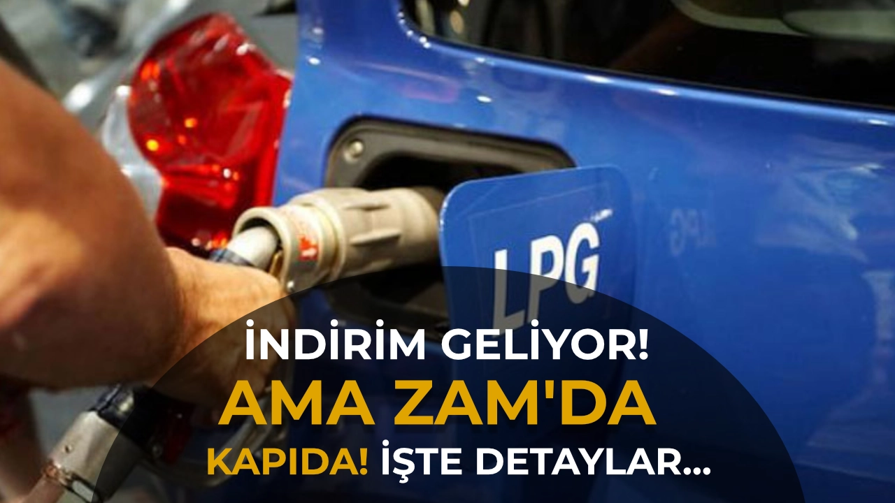 LPG Otogaza 2 Temmuz'da 52 Kuruş İndirim Geliyor: Ama Temmuz Zammı Hesaba Katılmadı