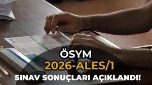 ÖSYM: 2026-ALES/1 Sonuçları ve Cevap Anahtarı Açıklandı: