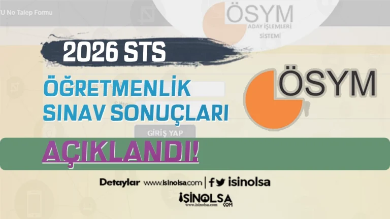 ÖSYM 2026 STS Öğretmenlik Sınav Sonuçlarını Açıkladı!