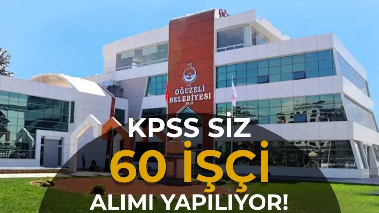 Oguzeli Belediyesi 60 Isci Aliyor Basvurular Basladi