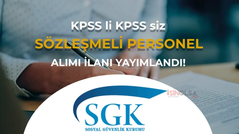 SGK 10 Sözleşmeli Personel Alımı İlanı Yayımladı! KPSS li KPSS siz