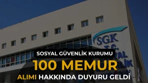 SGK 100 Denetmen Yardımcısı Alımında Duyuru Geldi