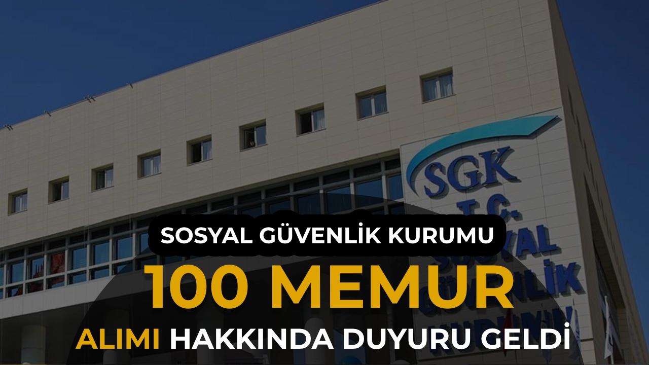 SGK 100 Denetmen Yardımcısı Alımında Duyuru Geldi