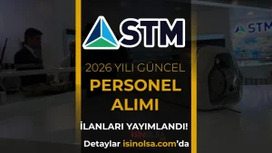 STM Savunma Teknolojileri 2026 Personel Alımı